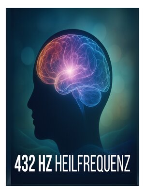cover image of 432 Hz Heilfrequenz gegen Reizüberflutung & ADHS – Beruhigende Musik für innere Ruhe & mentale Entlastung